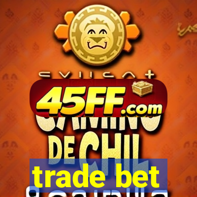 trade bet